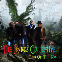 The Byrds Collective - End Of The Road