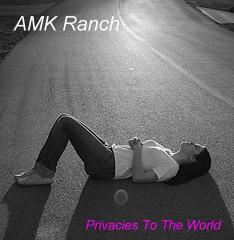 AMK Ranch: Privacies To The World