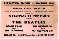 "This was a ONE OFF engagement for THE BEATLES, just as they were beginning to take off to stardom…. Held inside a huge marquee at the Annual URMSTON, South Manchester Event, at Abbotsfield Park, on Monday 5 August 1963. 'The Fab Four' headed a FOUR act bill, including their adversaries from the DECCA Auditions, Brian Poole and The Tremeloes, plus the Dennisons, Johnny Martin and the Tremors. The compere for this event was David Hamilton, who later became a major BBC Disc Jockey."