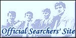 Click Here to visit the Searchers' Official Website